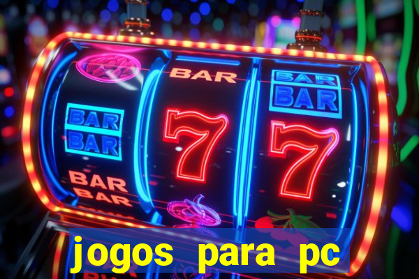 jogos para pc download gratis completo offline